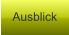 Ausblick